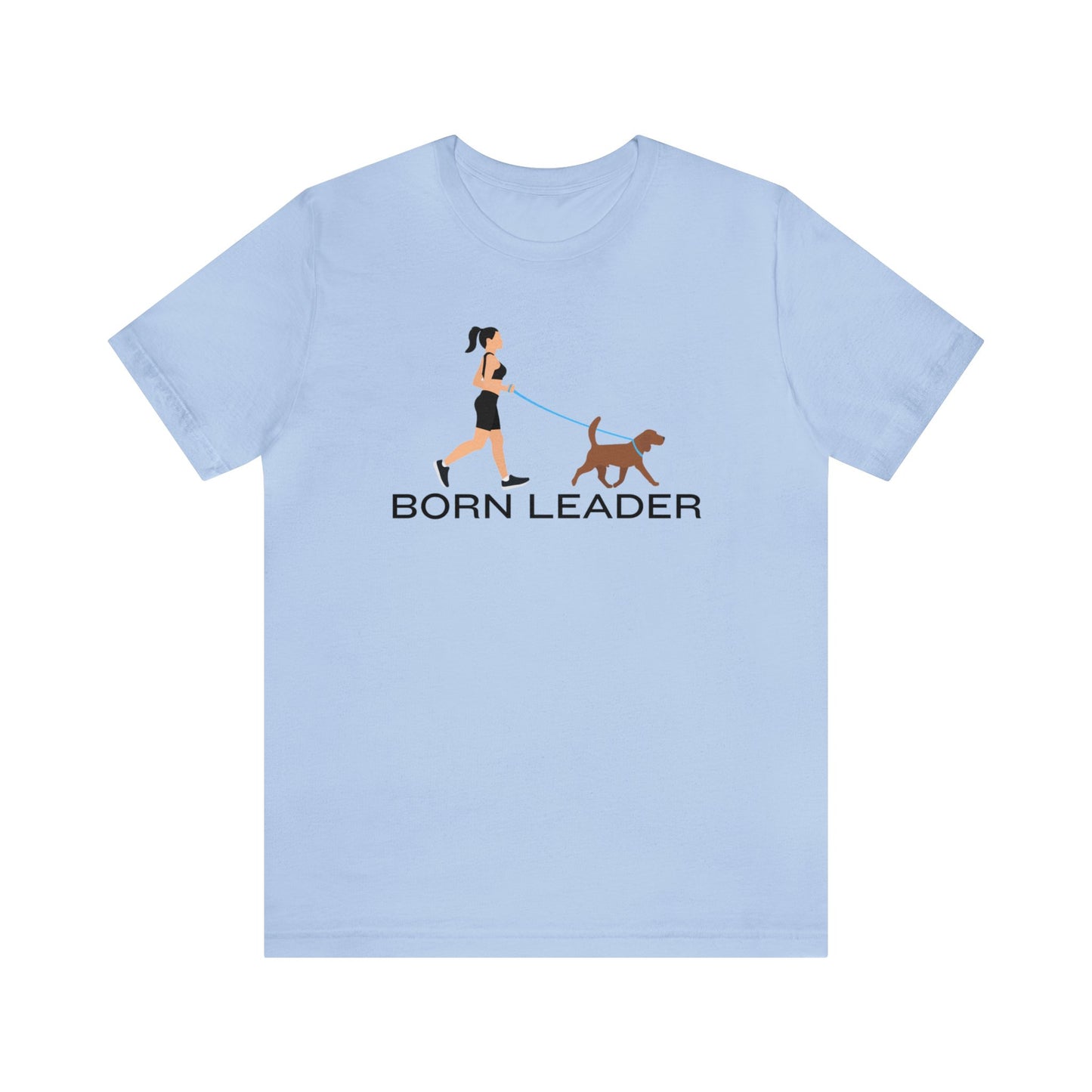 Born Leader Short Sleeve Tee